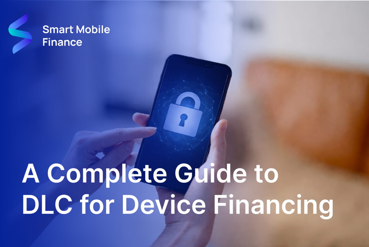 Device Lock Controller: A Guide for Device Financing Companies